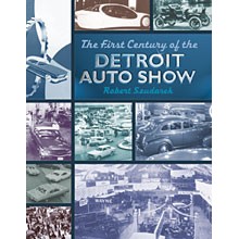 The First Century of the Detroit Auto Show